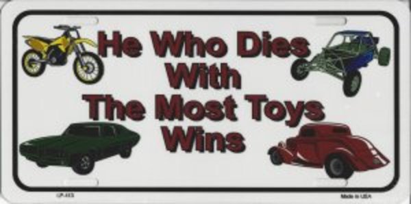 He Who Dies Most TOYS Metal License Plate